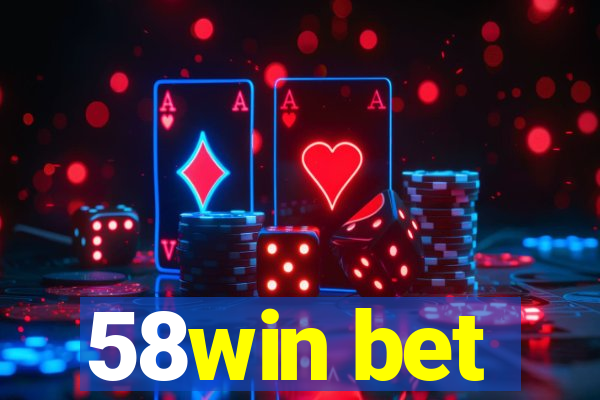 58win bet